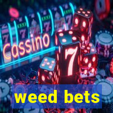 weed bets